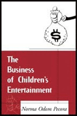 bokomslag The Business of Children's Entertainment