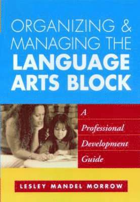 Organizing and Managing the Language Arts Block 1