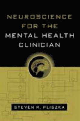 Neuroscience for the Mental Health Clinician 1