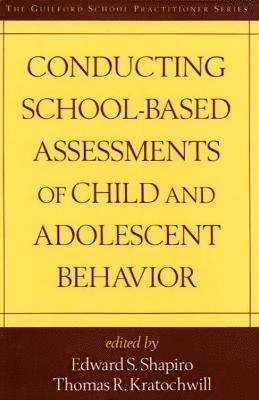 bokomslag Conducting School-Based Assessments of Child and Adolescent Behavior, First Edition