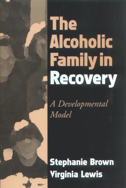 Stephanie Brown, Virginia Lewis - Alcoholic Family in Recovery, Häftad
