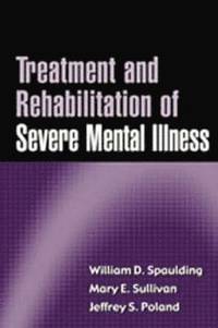 bokomslag Treatment and Rehabilitation of Severe Mental Illness