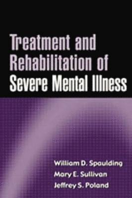 Treatment and Rehabilitation of Severe Mental Illness 1