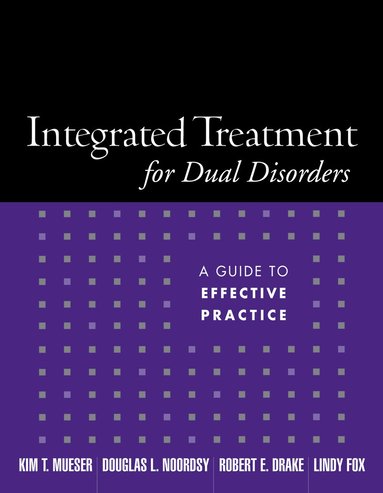 Kim T. Mueser, Douglas L. Noordsy, Robert E. Drake, Lindy Fox Smith - Integrated Treatment for Dual Disorders, Häftad