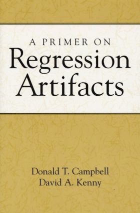 Donald T. Campbell, David A. Kenny, United States) Campbell, Donald T. ((deceased), United States) Kenny, David A. (University of Connecticut, Donald T Campbell, David A Kenny - Primer on Regression Artifacts, Häftad