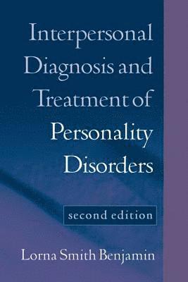 Interpersonal Diagnosis and Treatment of Personality Disorders, Second Edition 1