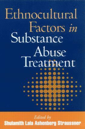 Shulamith Lala Ashenberg Straussner, United States) Straussner, Shulamith Lala Ashenberg (New York University - Ethnocultural Factors in Substance Abuse Treatment, Häftad
