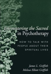 bokomslag Encountering the Sacred in Psychotherapy