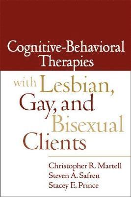 bokomslag Cognitive-Behavioral Therapies with Lesbian, Gay, and Bisexual Clients