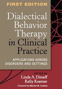 bokomslag Dialectical Behavior Therapy in Clinical Practice
