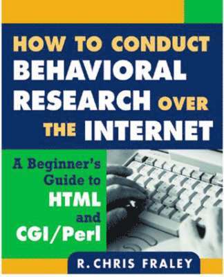 How to Conduct Behavioral Research Over the Internet 1