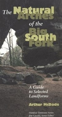 bokomslag Natural Arches Big South Fork