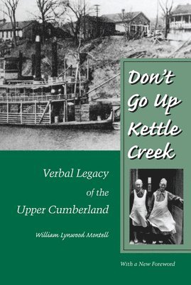 William Lynwood Montell - Don'T Go Up Kettle Creek, Häftad