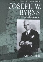 bokomslag Joseph W. Byrns Of Tennessee