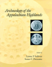 bokomslag Archaeology of the Appalachian Highlands
