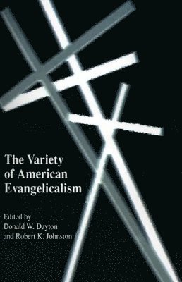 Variety Of American Evangelicalism 1