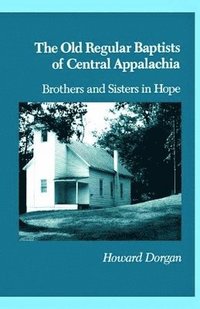 bokomslag The Old Regular Baptists Of Central Appa