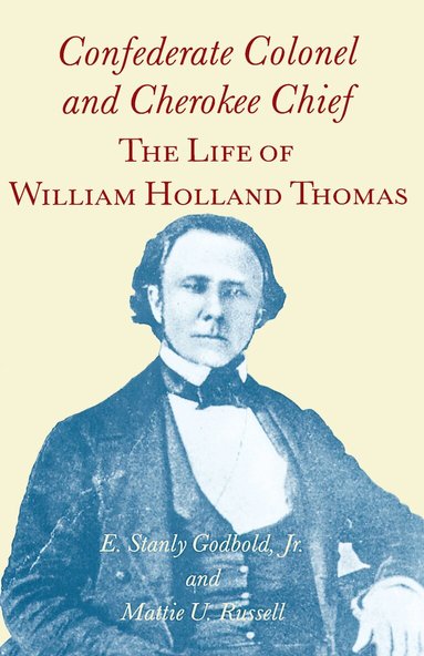 E. Stanly Godbold Jr - Confederate Colonel Cherokee Chief, Häftad