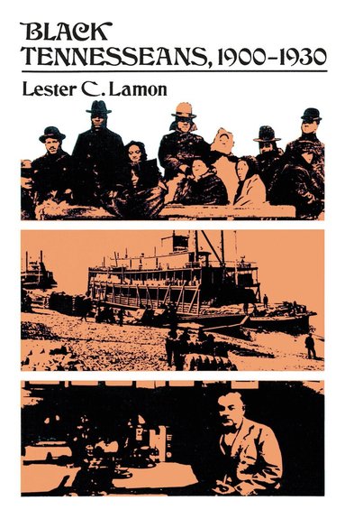 Lester C. Lamon - Black Tennesseans, 1900-1930, Häftad