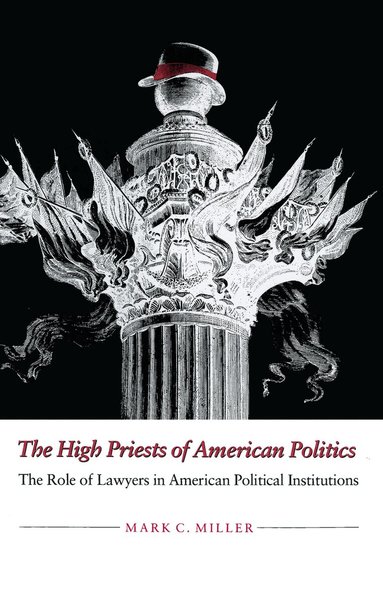 Mark C. Miller - High Priests of American Politics, Häftad