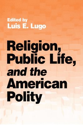 bokomslag Religion Public Life & American Polity