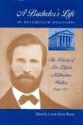 bokomslag Bachelor's Life in Antebellum Mississippi