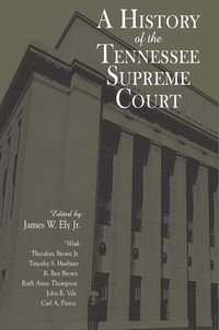 bokomslag History of the Tennessee Supreme Court