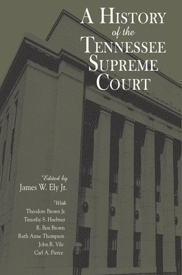 bokomslag History of the Tennessee Supreme Court