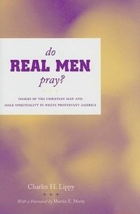bokomslag Do Real Men Pray?