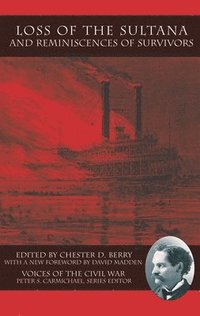 bokomslag Loss of the Sultana and Reminiscences of Survivors