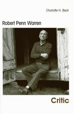 bokomslag Robert Penn Warren, Critic