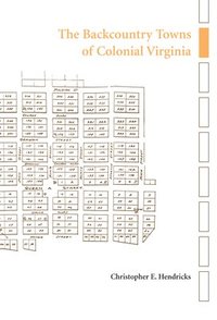 bokomslag Backcountry Towns of Colonial Virginia