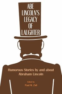 bokomslag Abe Lincoln's Legacy of Laughter