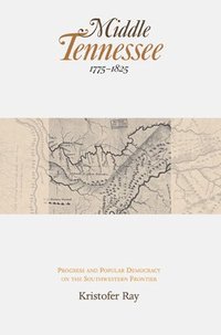 bokomslag Middle Tennessee, 1775-1825