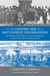 bokomslag Golden Age of Battlefield Preservation