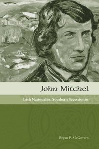 bokomslag John Mitchel