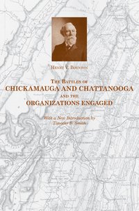bokomslag Battles of Chickamauga and Chattanooga and the Organizations Engaged