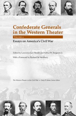 Lawrence Hewitt, Arthur Bergeron, Lawrence L. Hewitt, Arthur W. Bergeron, Lawrence L Hewitt, Arthur W Bergeron - Confederate Generals in the Western Theater, Vol. 2, Inbunden