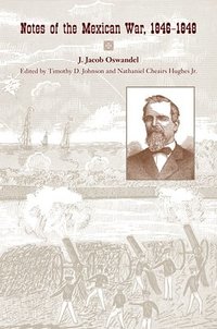 bokomslag Notes of the Mexican War, 1846-1848