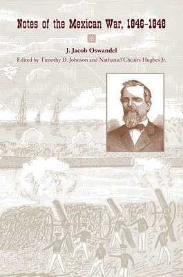 bokomslag Notes of the Mexican War, 1846-1848