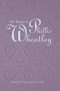 bokomslag New Essays on Phillis Wheatley