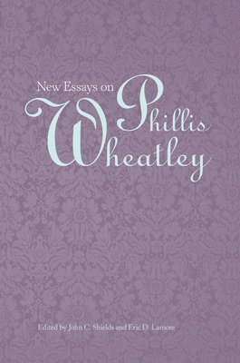 bokomslag New Essays on Phillis Wheatley