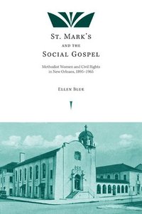 bokomslag St. Mark's and the Social Gospel