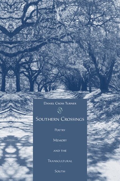 Daniel Turner - Southern Crossings, Inbunden