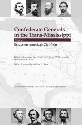Arthur W. Bergeron Jr., Thomas E. Schott, Lawrence Lee Hewitt - Confederate Generals in the Trans-Mississippi, Inbunden
