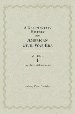 Documentary History of the Civil War Era