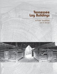 bokomslag Tennessee Log Buildings