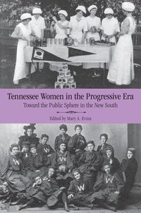 bokomslag Tennessee Women in the Progressive Era
