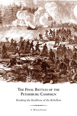 bokomslag The Final Battles of the Petersburg Campaign