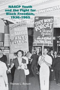 bokomslag NAACP Youth and the Fight for Black Freedom, 1936-1965